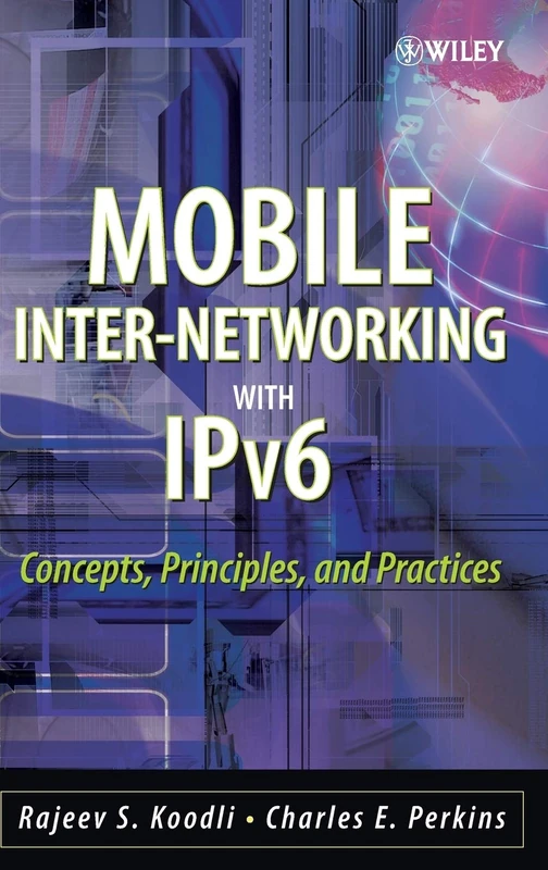 Mobile Inter-networking with IPv6: Concepts, Principles and Practices