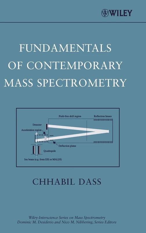 Fundamentals of Contemporary Mass Spectrometry: 16 (Wiley Series on Mass Spectrometry)