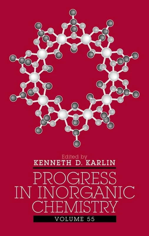 Progress in Inorganic Chemistry, Volume 55