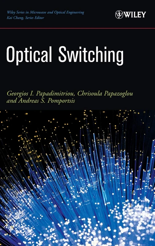Optical Switching (Wiley Series in Microwave and Optical Engineering)