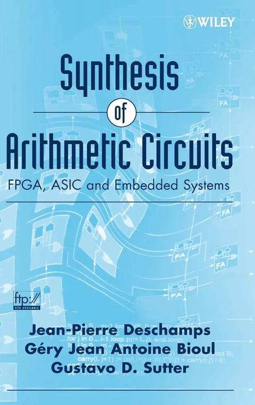 Synthesis of Arithmetic Circuits: FPGA, ASIC and Embedded Systems