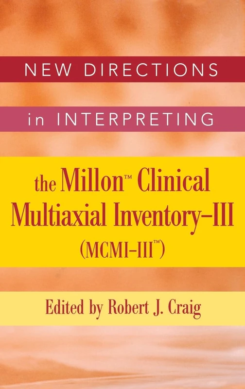 New Directions in Interpreting the Millon Clinical Multiaxial Inventory-III (MCMI-III)