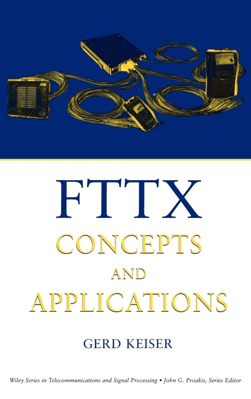 Wiley FTTX Concepts and Applications: 91 Telecommunications Book