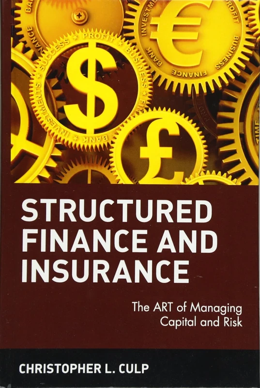 Structured Finance and Insurance: The ART of Managing Capital and Risk: 339 (Wiley Finance)