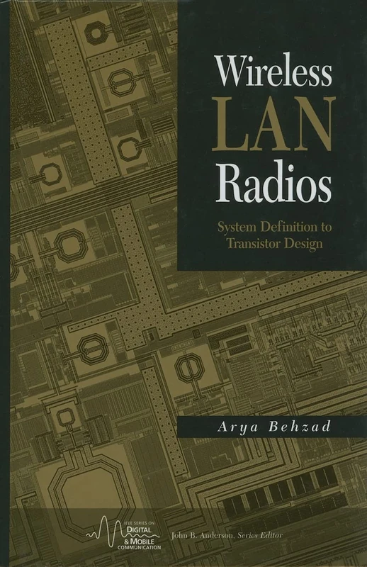 Wireless LAN Radios: System Definition to Transistor Design (IEEE Series on Digital & Mobile Communication)