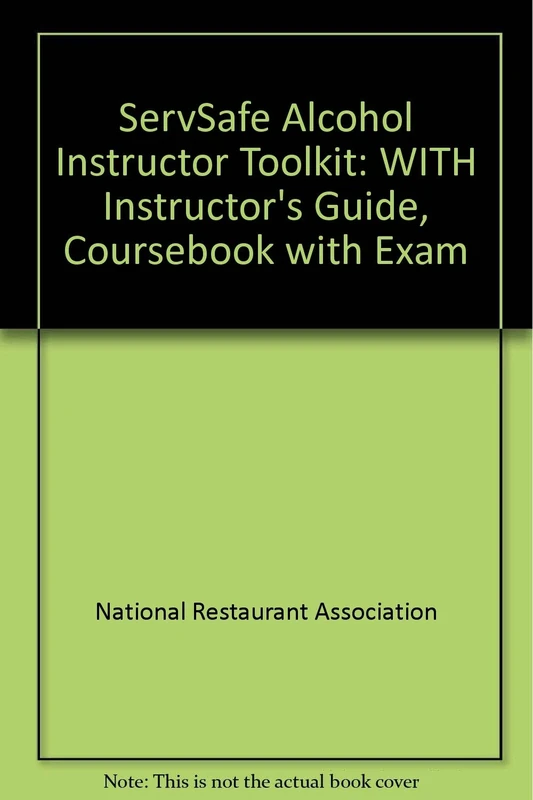 ServSafe Alcohol Instructor Toolkit (Video 5, Instructor′s Guide, Instructor CD–ROM, Coursebook w/Exam)