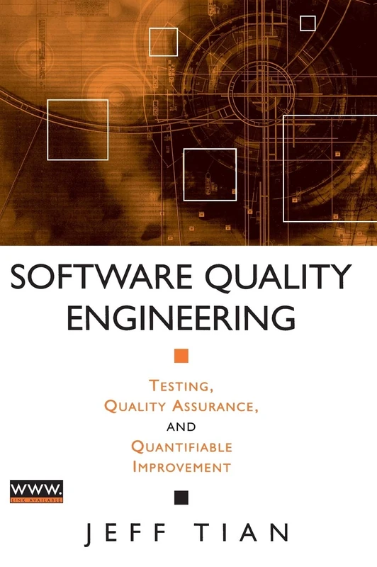 Software Quality Engineering: Testing, Quality Assurance, and Quantifiable Improvement (IEEE Press)