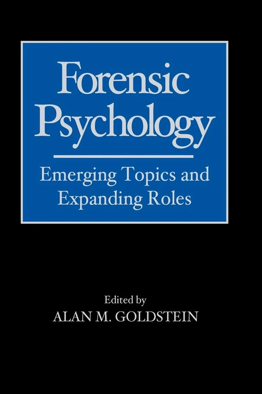 Forensic Psychology: Emerging Topics and Expanding Roles