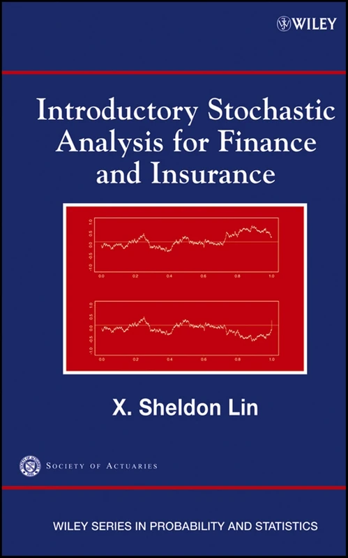 Introductory Stochastic Analysis for Finance and Insurance (Wiley Series in Probability and Statistics)