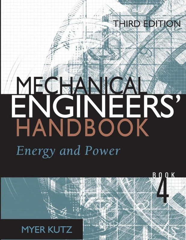 Mechanical Engineers′ Handbook: Energy and Power: v. 4