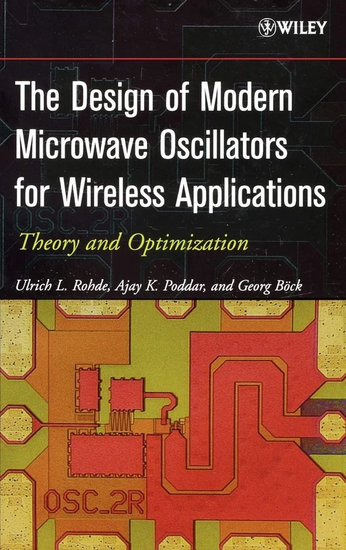 The Design of Modern Microwave Oscillators for Wireless Applications: Theory and Optimization