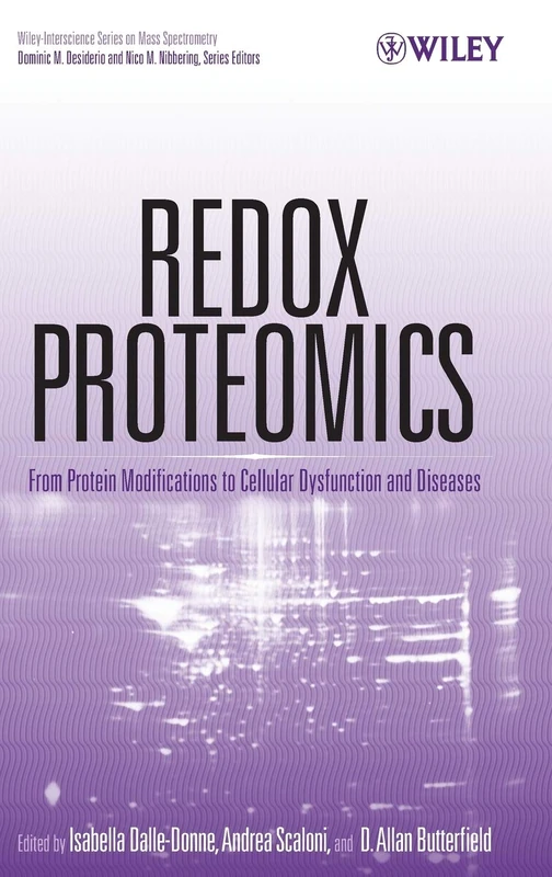 Redox Proteomics: From Protein Modifications to Cellular Dysfunction and Diseases (Wiley Series on Mass Spectrometry)