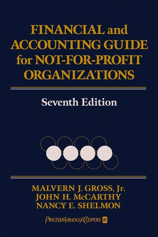 Financial and Accounting Guide for Not–for–Profit Organizations