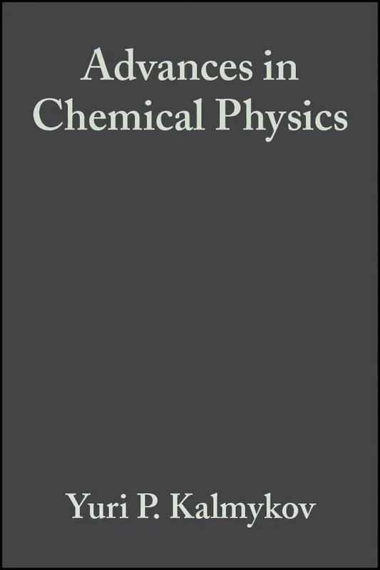 Fractals, Diffusion, and Relaxation in Disordered Complex Systems, Volume 133, Part B: 033 (Advances in Chemical Physics)