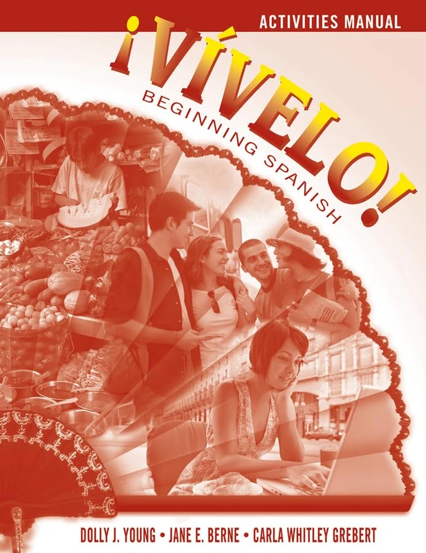 ¡Vívelo!: Beginning Spanish, Activities Manual