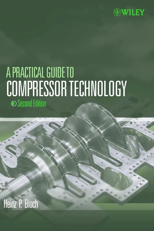 A Practical Guide to Compressor Technology