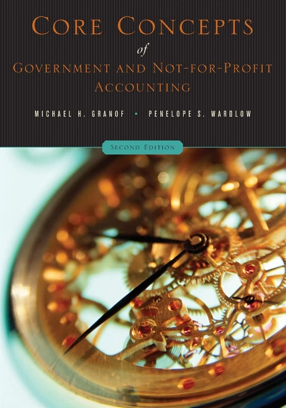 Wiley Core Concepts of Government and Not-For-Profit Accounting