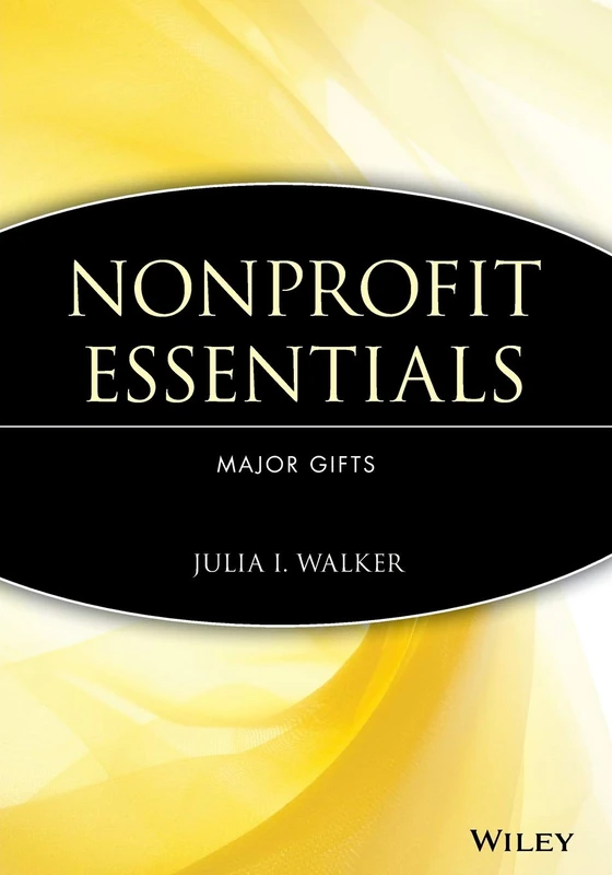 Nonprofit Essentials: Major Gifts (The AFP/Wiley Fund Development Series): 164