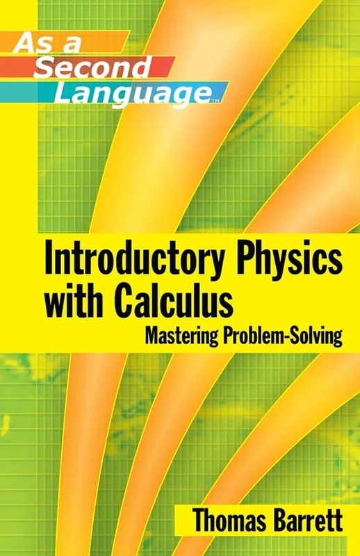 Introductory Physics with Calculus: Mastering Problem-Solving