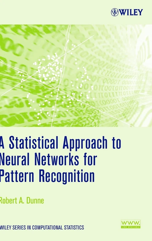 A Statistical Approach to Neural Networks for Pattern Recognition (Wiley Series in Computational Statistics)