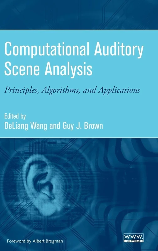 Computational Auditory Scene Analysis: Principles, Algorithms, and Applications