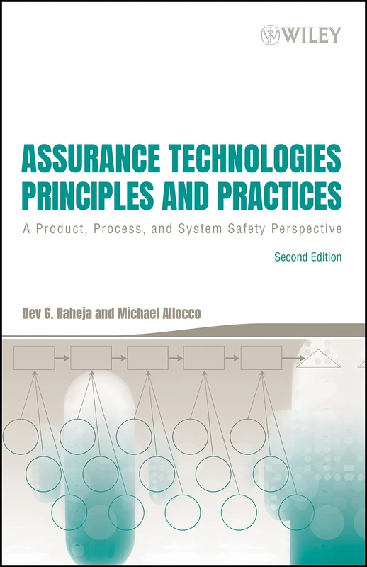 Assurance Technologies Principles and Practices: A Product, Process, and System Safety Perspective, 2nd Edition - Image 1