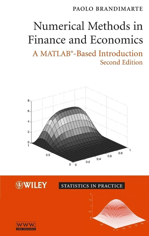 Numerical Methods in Finance and Economics: A MATLAB-Based Introduction: 20 (Statistics in Practice)
