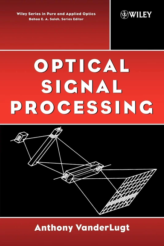 Optical Signal Processing (Wiley Series in Pure and Applied Optics)