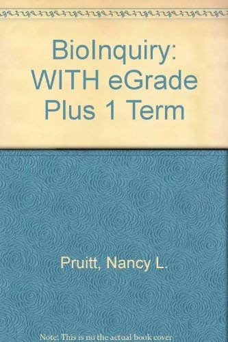 BioInquiry 3rd Edition with eGrade Plus 1 Term Set (Wiley Plus Products)
