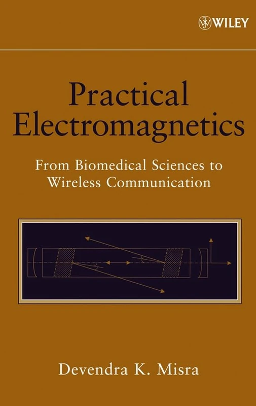 Wiley Practical Electromagnetics - Biomedical & Wireless Text