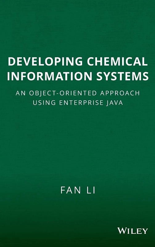 Developing Chemical Information Systems: An Object-Oriented Approach Using Enterprise Java