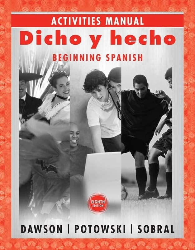 Dicho y hecho, Activities Manual: Beginning Spanish