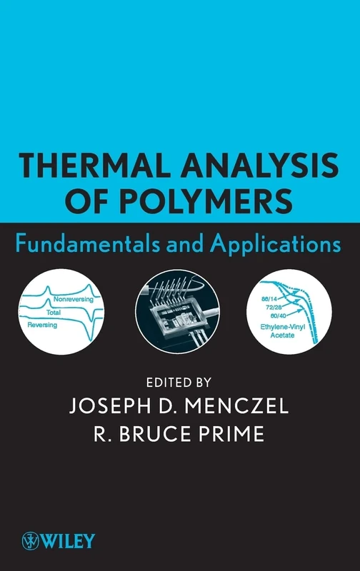 Thermal Analysis of Polymers: Fundamentals and Applications
