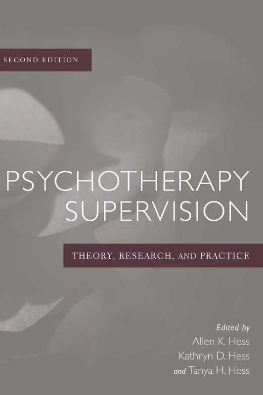 Psychotherapy Supervision: Theory, Research, and Practice