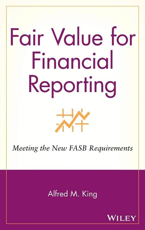 Fair Value for Financial Reporting: Meeting the New FASB Requirements