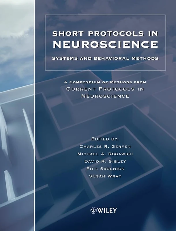 Short Protocols in Neuroscience: Systems and Behavioral Methods
