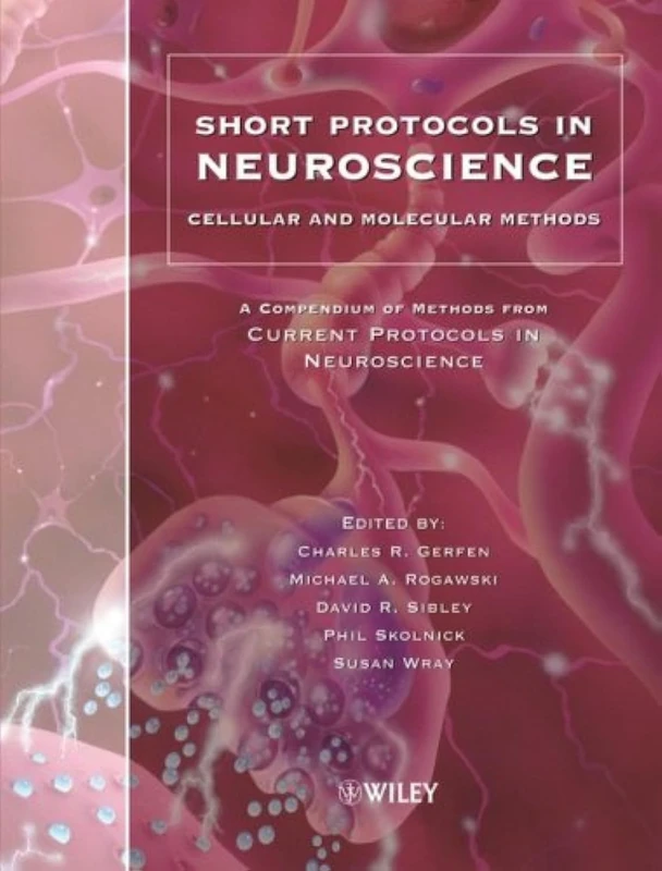 Short Protocols in Neuroscience: Cellular and Molecular Methods