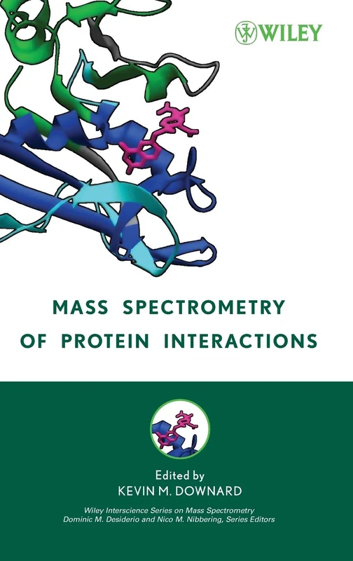 Mass Spectrometry of Protein Interactions (Wiley Series on Mass Spectrometry)