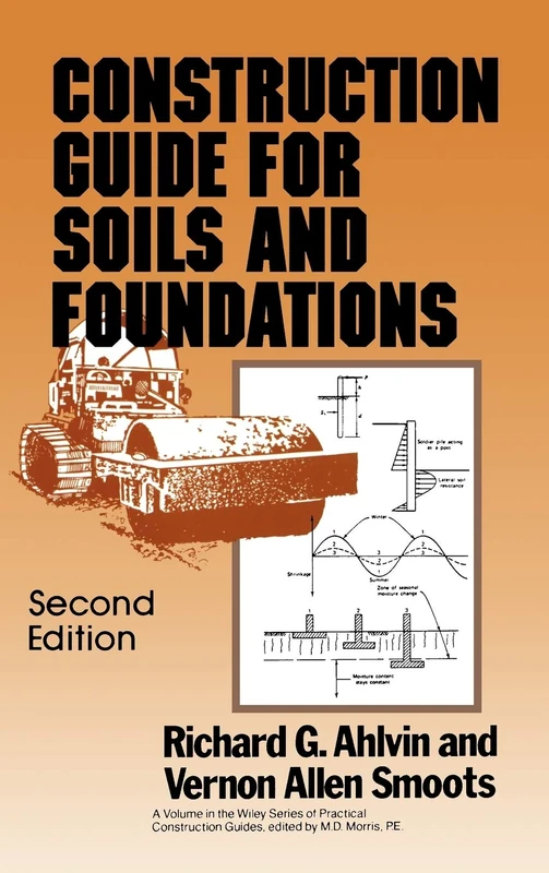 Construction Guide for Soils and Foundations: 7 (Wiley Series of Practical Construction Guides)