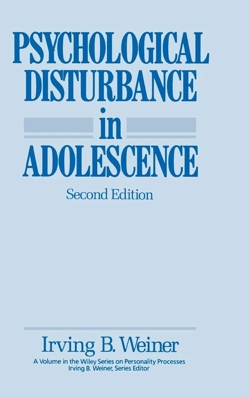Psychological Disturbance in Adolescence: 114 (Wiley Series on Personality Processes)
