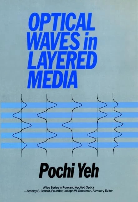 Optical Waves in Layered Media (Pure & Applied Optics S.)