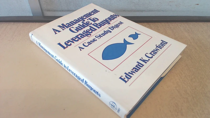 A Management Guide to Leveraged Buyouts (Frontiers in Finance Series)