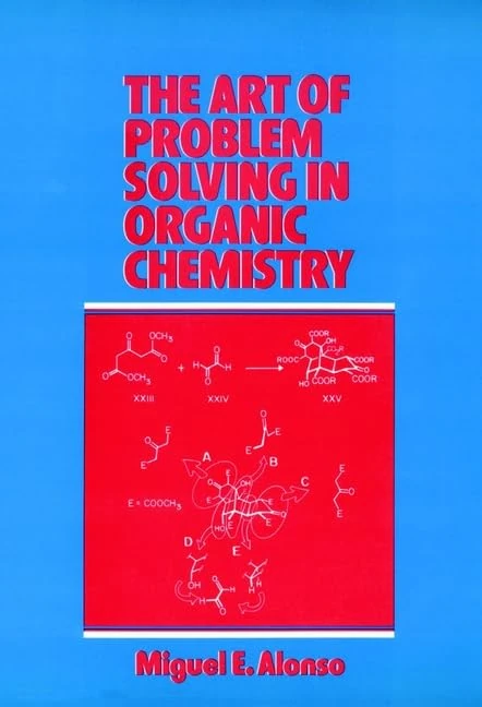 The Art of Problem Solving in Organic Chemistry