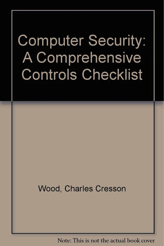 Computer Security: A Comprehensive Controls Checklist