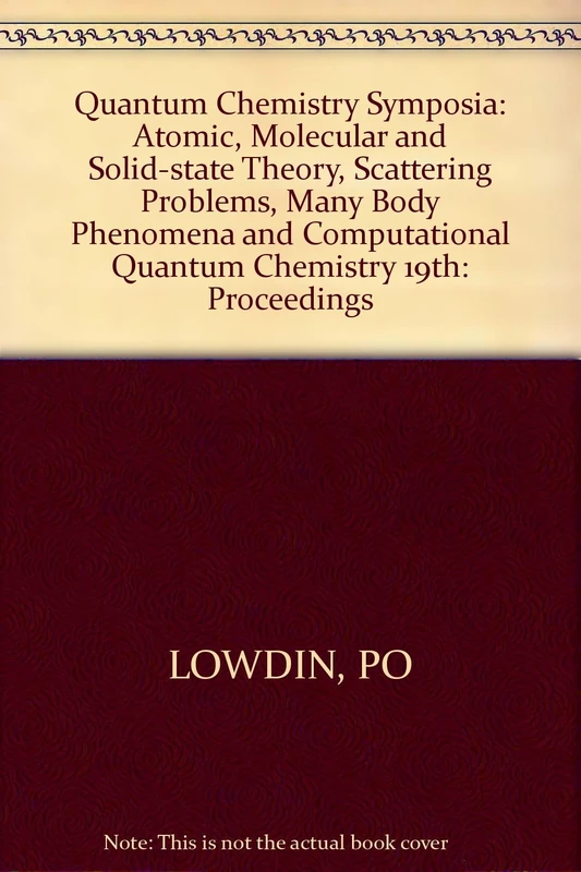 Lowdin: ∗proceedings∗ Of The Int Sym On Atomic Mol Ecul& S/state Theory Scatter Etc (pr Only): 19th (Quantum Chemistry Symposia)