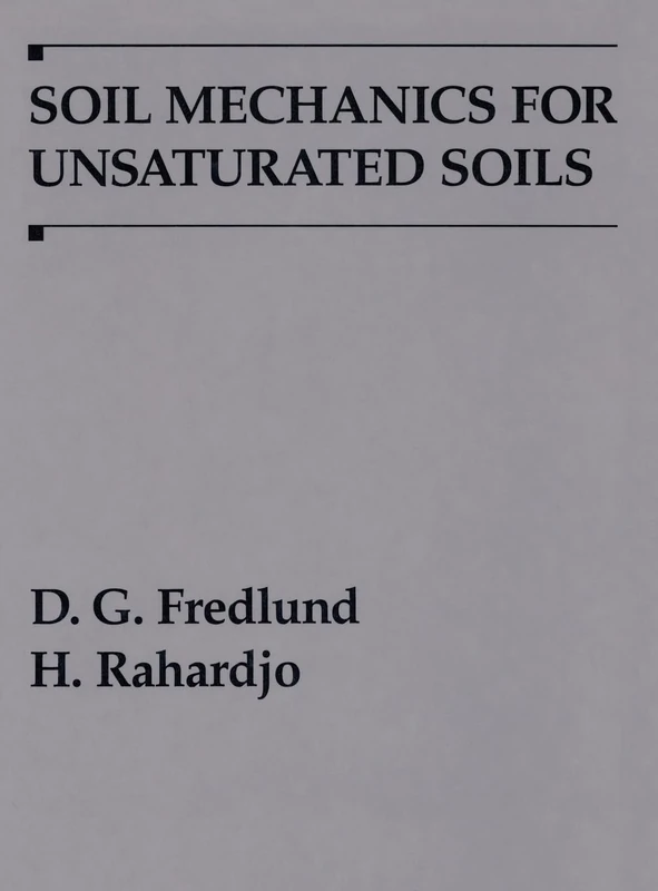 Soil Mechanics for Unsaturated Soils