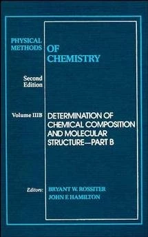 Physical Methods of Chemistry, Determination of Chemical Composition and Molecular Structure: Determination of Chemical Composition and Molecular Structure, Part B: 3