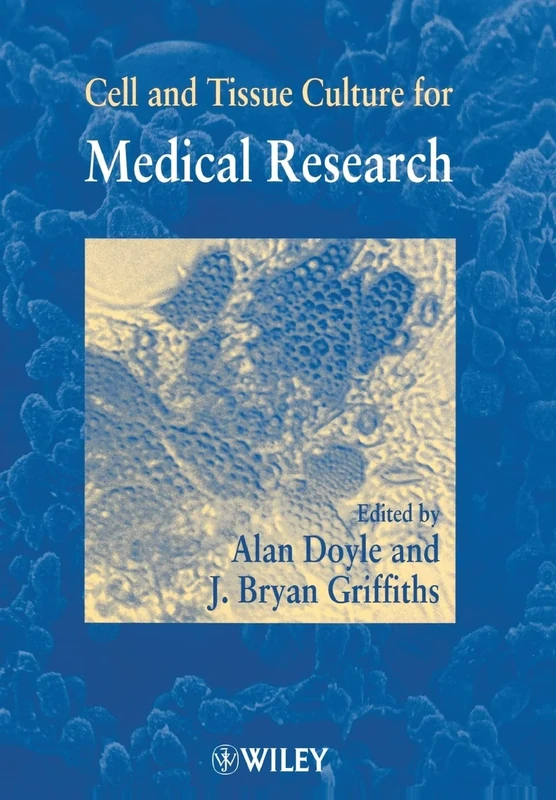 Cell and Tissue Culture for Medical Research