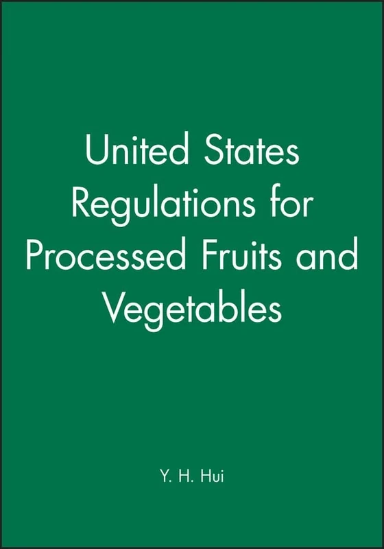 United States Regulations for Processed Fruits and Vegetables