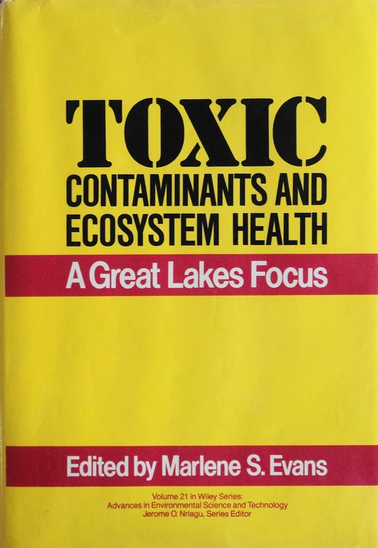 Toxic Contaminants and Ecosystem Health: A Great Lake Focus: A Great Lakes Focus: v. 21 (Advances in Environmental Science and Technology) - Image 1
